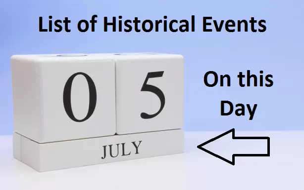  July 5 Historical Events